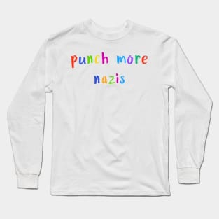 punch more nazis Long Sleeve T-Shirt